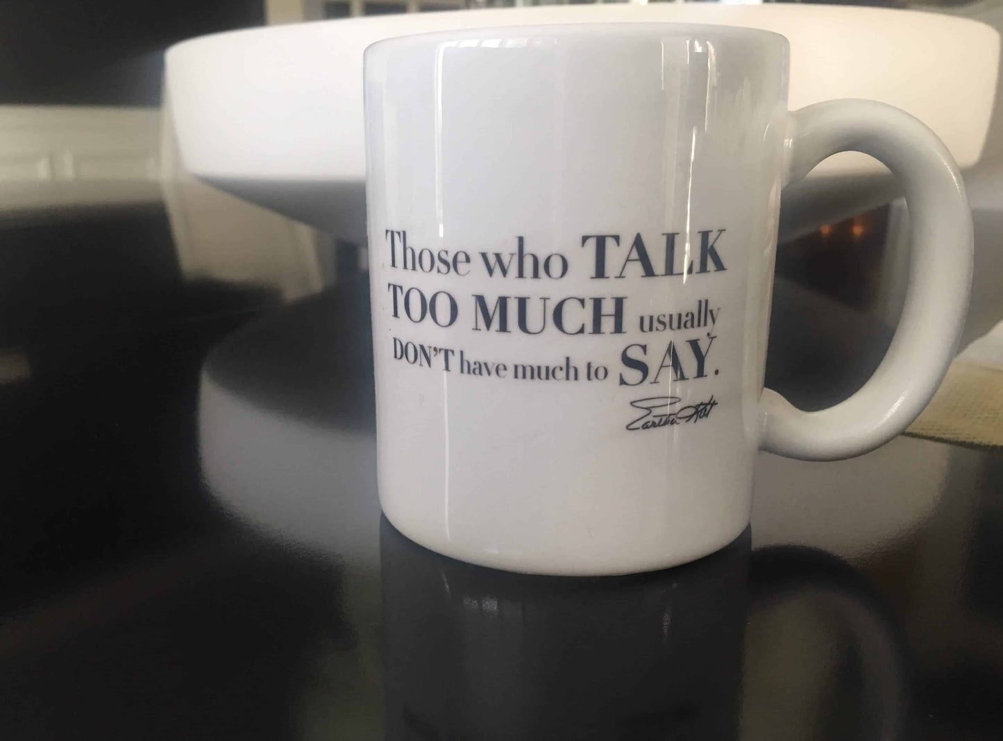 Eartha Kitt's wisdom mug. Made in USA