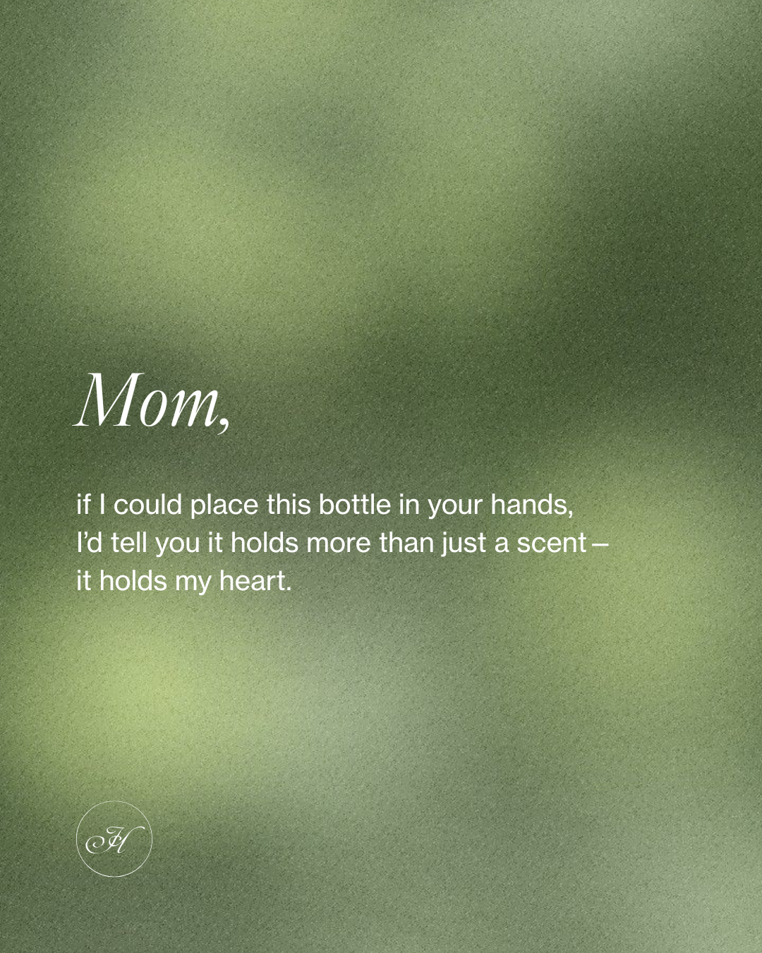 A soft green, blurred background features white text: "Mom, if I could place EARTHA EAU DE PARFUM by Simply Eartha in your hands, I’d tell you it holds more than a sensual fragrance – it holds my heart." The logo appears at the bottom left.